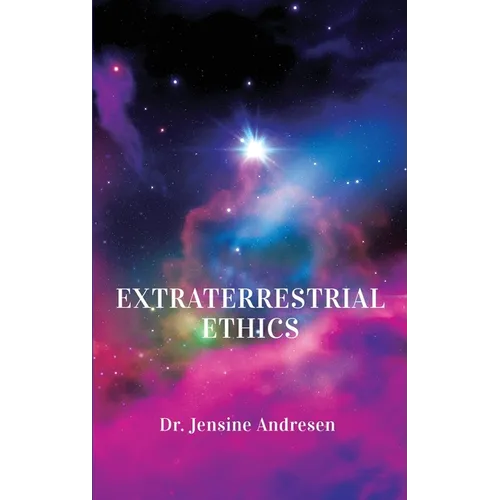 Extraterrestrial Ethics - Hardcover