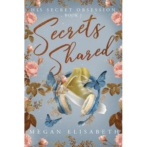 His Secret Obsession: Secrets Shared - Paperback