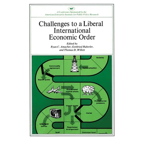 Challenges to a Liberal International Economic Order - Paperback