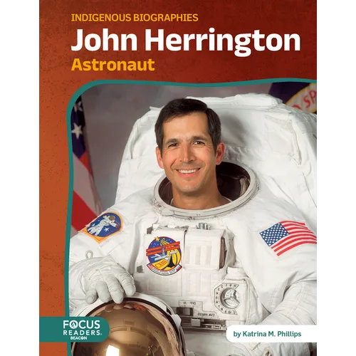 John Herrington: Astronaut - Library Binding