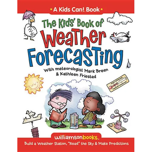 The Kids' Book of Weather Forecasting: Build a Weather Station, 