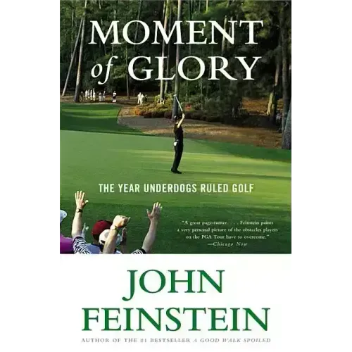 Moment of Glory: The Year Underdogs Ruled Golf - Paperback