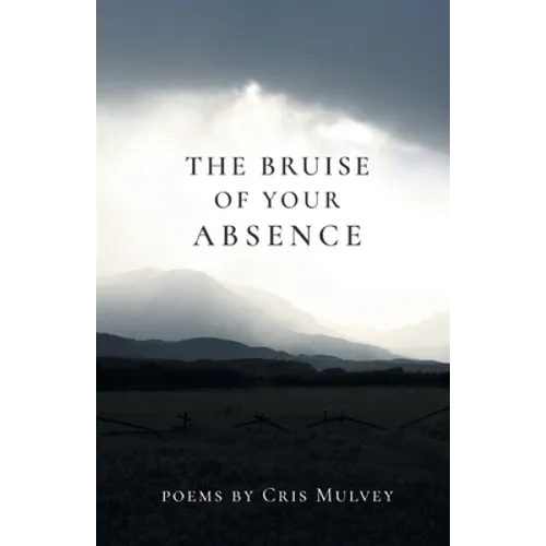 The Bruise of Your Absence