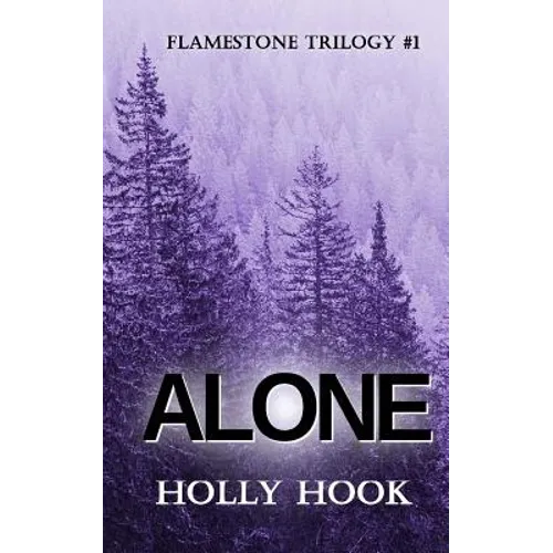 Alone (#1 Flamestone Trilogy) - Paperback
