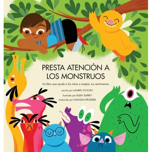 Presta Atención a los Monstruos: Un Libro Que Ayuda a Los Niños a Aceptar Sus Sentimientos - Hardcover