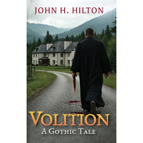 Volition: A Gothic Tale - Hardcover