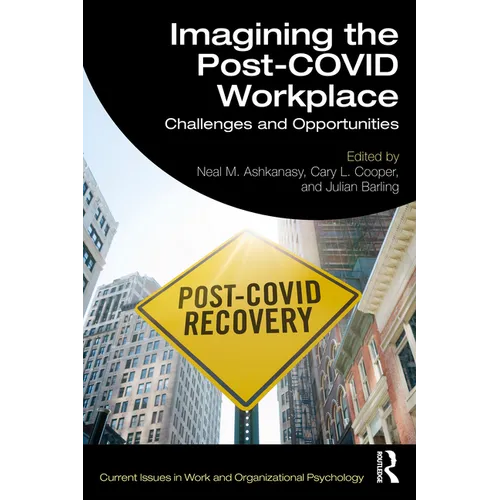 Imagining the Post-COVID Workplace: Challenges and Opportunities - Paperback