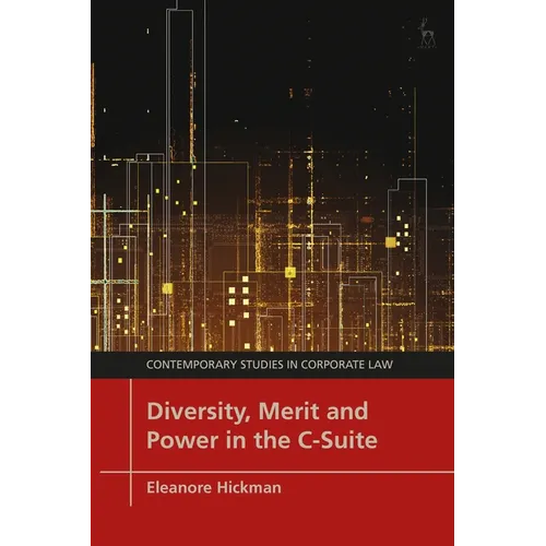 Diversity, Merit and Power in the C-Suite