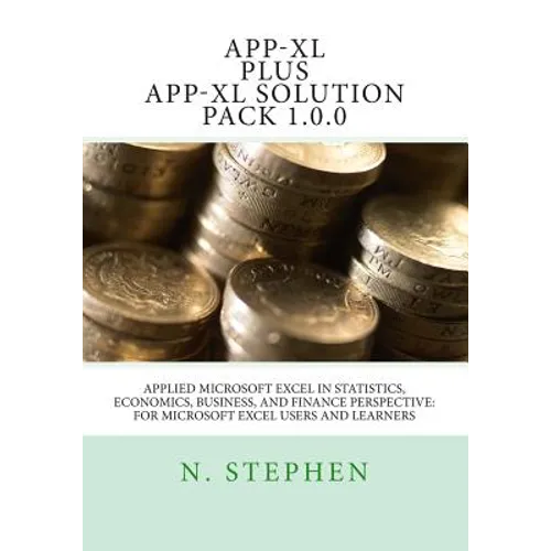 Applied Microsoft Excel (App-XL) in Statistics, Economics, Business, and Finance Perspective For Microsoft Excel Users and Learners - Paperback