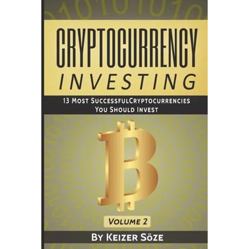 Cryptocurrency Investing: 13 most successful Cryptocurrencies you should Invest