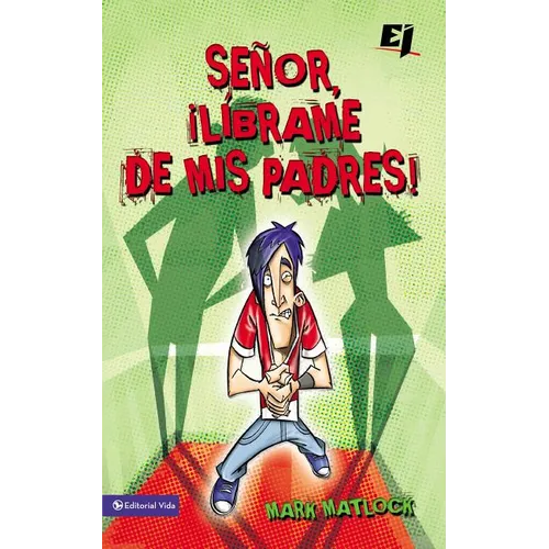 El Senor, Librame de mis Padres ! = Wisdom On...Getting Along with My Parents = Wisdom On...Getting Along with My Parents = Wisdom On...Getting Along - Paperback