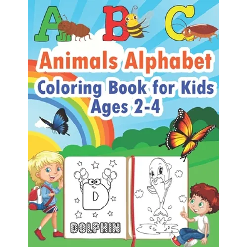 ABC Animals Alphabet Coloring Book for Kids Ages 2-4: Color the Animals While Learning the Abcs - Simple & Fun Pictures for Toddlers - Paperback