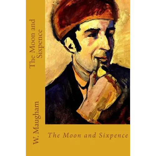 The Moon and Sixpence - Paperback