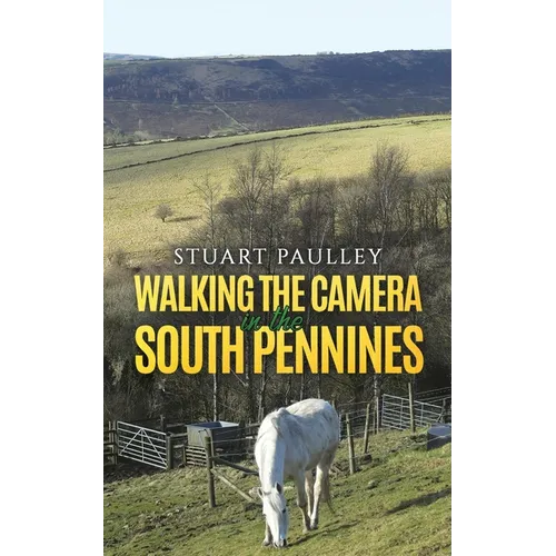 Walking the Camera in the South Pennines - Paperback