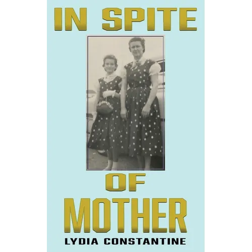In Spite of Mother: A Sequel - Paperback