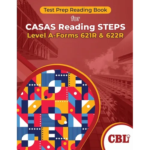 Test Prep Reading Book for CASAS Reading STEPS Level A-Forms 621R and 622R