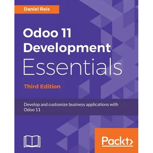 Odoo 11 Development Essentials - Third Edition - Paperback