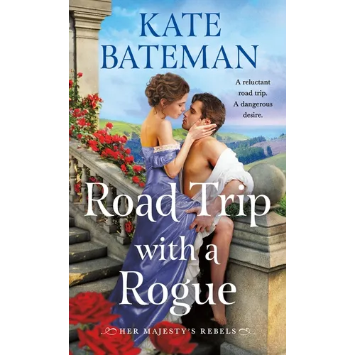 Road Trip with a Rogue: Her Majesty's Rebels #3 - Mass Market Paperbound