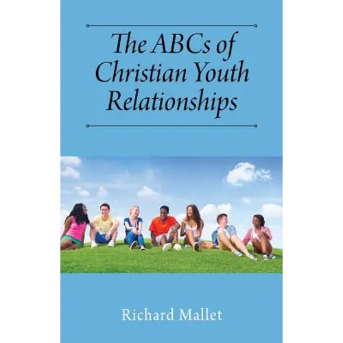 The ABCs of Christian Youth Relationships - Paperback