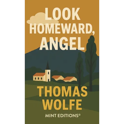 Look Homeward, Angel - Hardcover