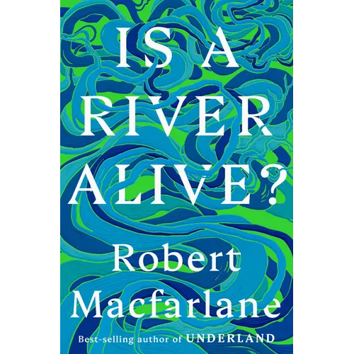 Is a River Alive? - Hardcover