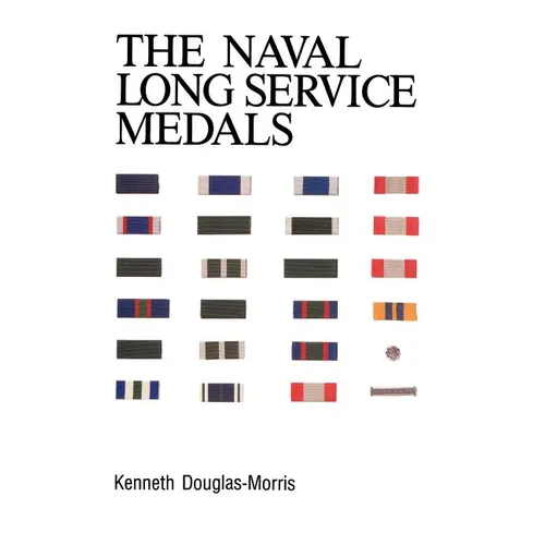 Naval Long Service Medals 1830-1990. - Paperback