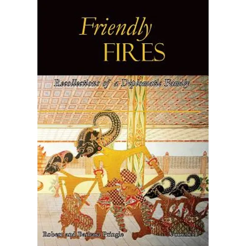 Friendly Fires: Volume I - Hardcover