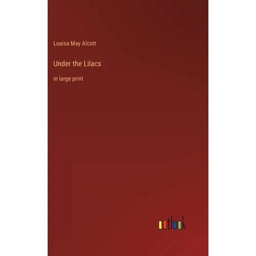 Under the Lilacs: in large print - Hardcover
