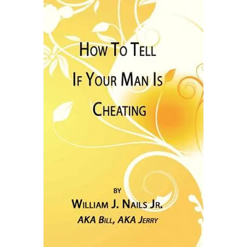 How to Tell If Your Man Is Cheating - Paperback