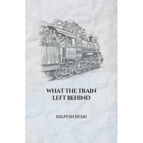 What the Train Left Behind - Paperback