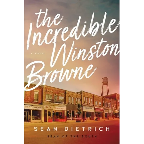 The Incredible Winston Browne: A Novel by 