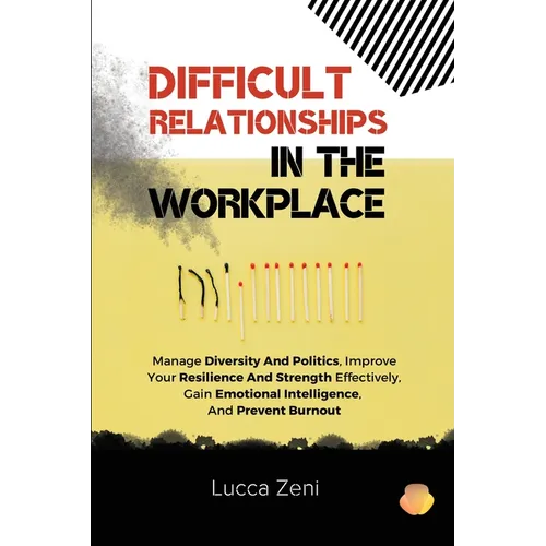 Difficult Relationships In The Workplace