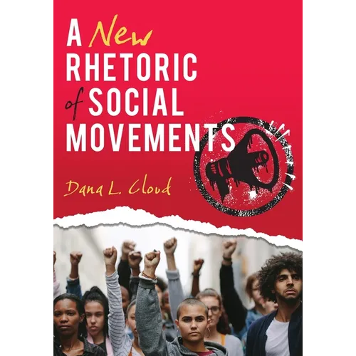 A New Rhetoric of Social Movements - Paperback