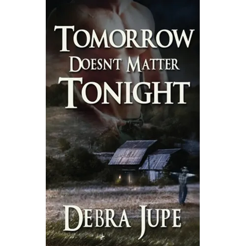 Tomorrow Doesn't Matter Tonight - Paperback