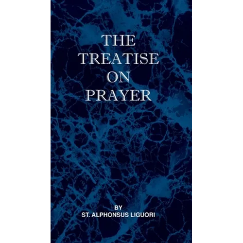 Treatise on Prayer - Hardcover