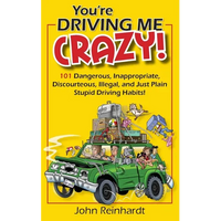 You're Driving Me Crazy!