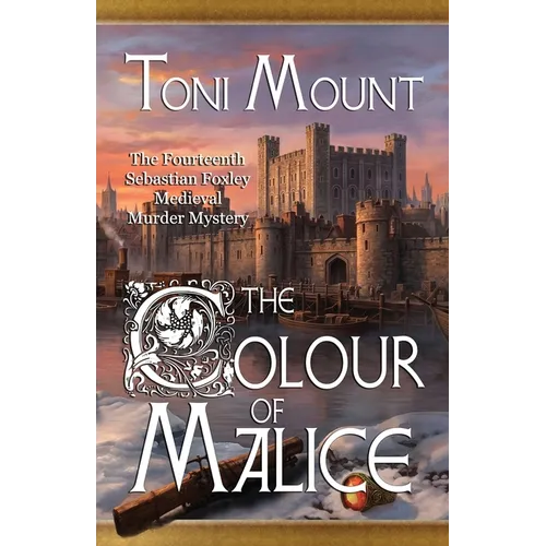 The Colour of Malice: A Sebastian Foxley Medieval Murder Mystery - Paperback