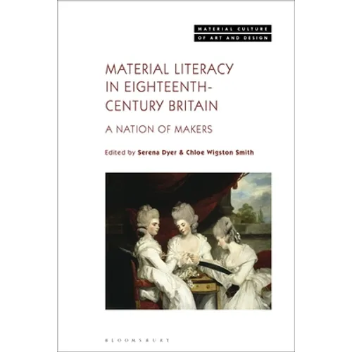 Material Literacy in 18th-Century Britain: A Nation of Makers - Paperback
