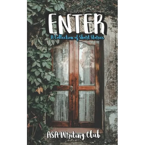 Enter: A Collection of Short Stories - Paperback