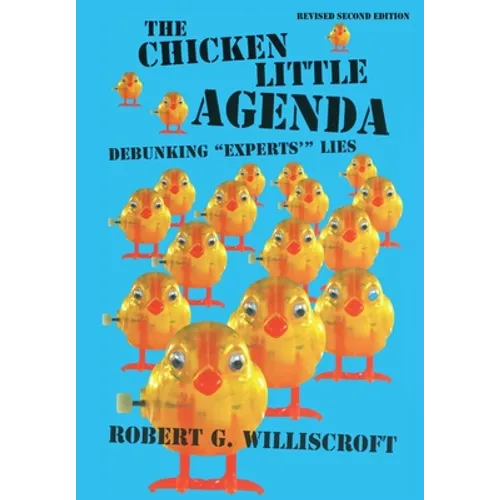 The Chicken Little Agenda: Debunking 