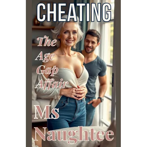 Cheating: The Age Gap Affair - Paperback