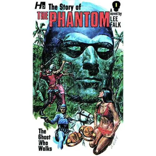 The Story of the Phantom: The Ghost Who Walks: The Complete Avon Novels Volume 1 - Paperback