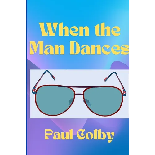 When the Man Dances - Paperback