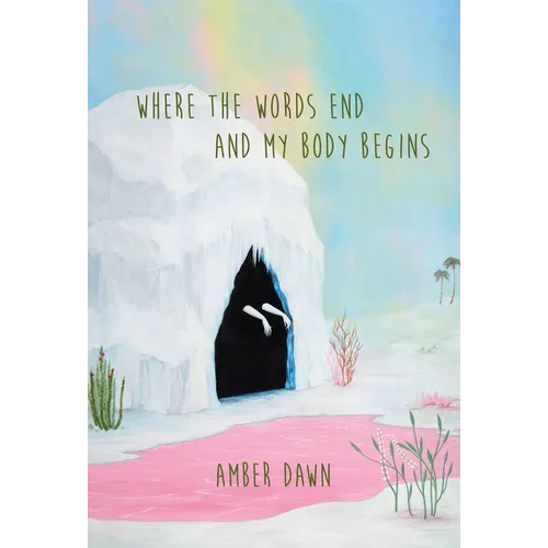 Where the Words End and My Body Begins - Paperback
