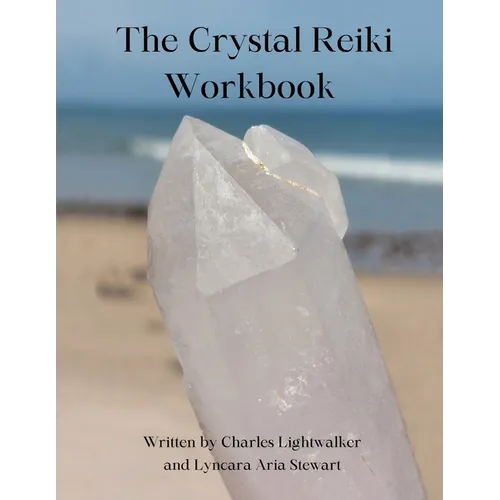 The Crystal Reiki Workbook