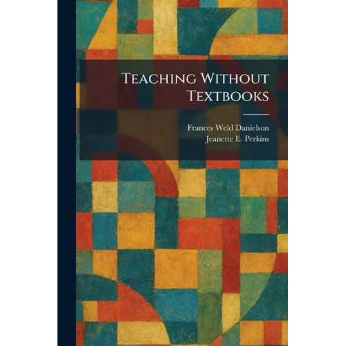 Teaching Without Textbooks - Paperback