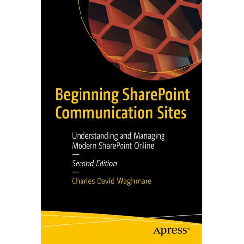 Beginning SharePoint Communication Sites: Understanding and Managing Modern SharePoint Online - Paperback
