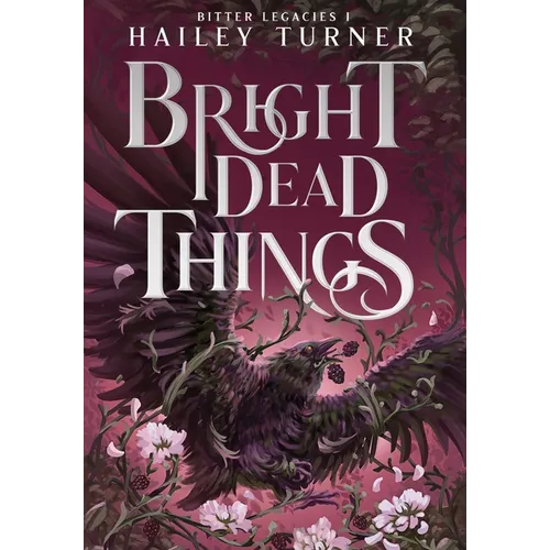 Bright Dead Things - Hardcover