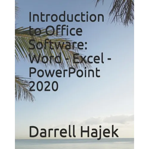 Introduction to Office Software: Word - Excel - PowerPoint 2020 - Paperback