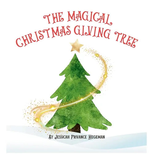 The Magical Christmas Giving Tree - Hardcover